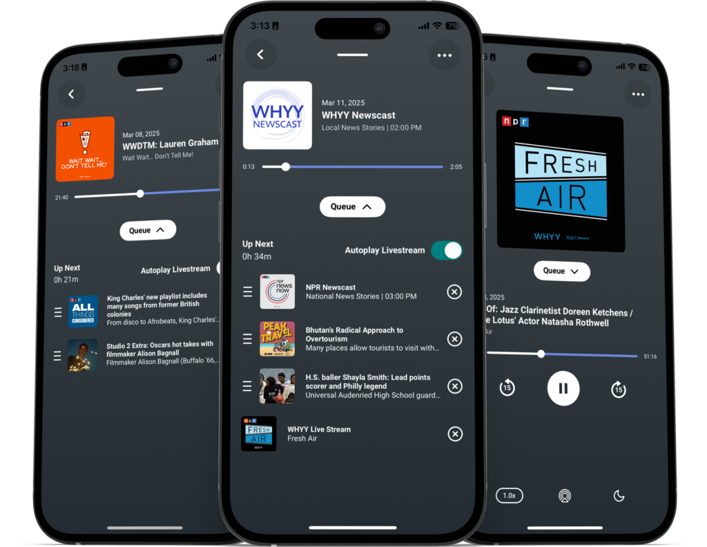 The image shows three phones displaying different screens from the listen app. The phone on the left and in the middle shows the queue in the listen app. The phone on the right shows the full screen audio player playing an episode of Fresh Air with a "Queue" button in the middle of the player below the Fresh Air podcast tile image.